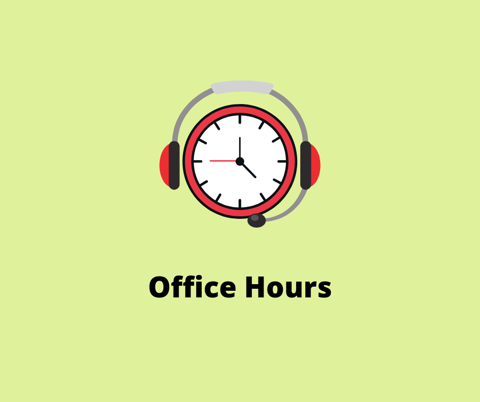 Attend weekly office hours and have your questions answered!