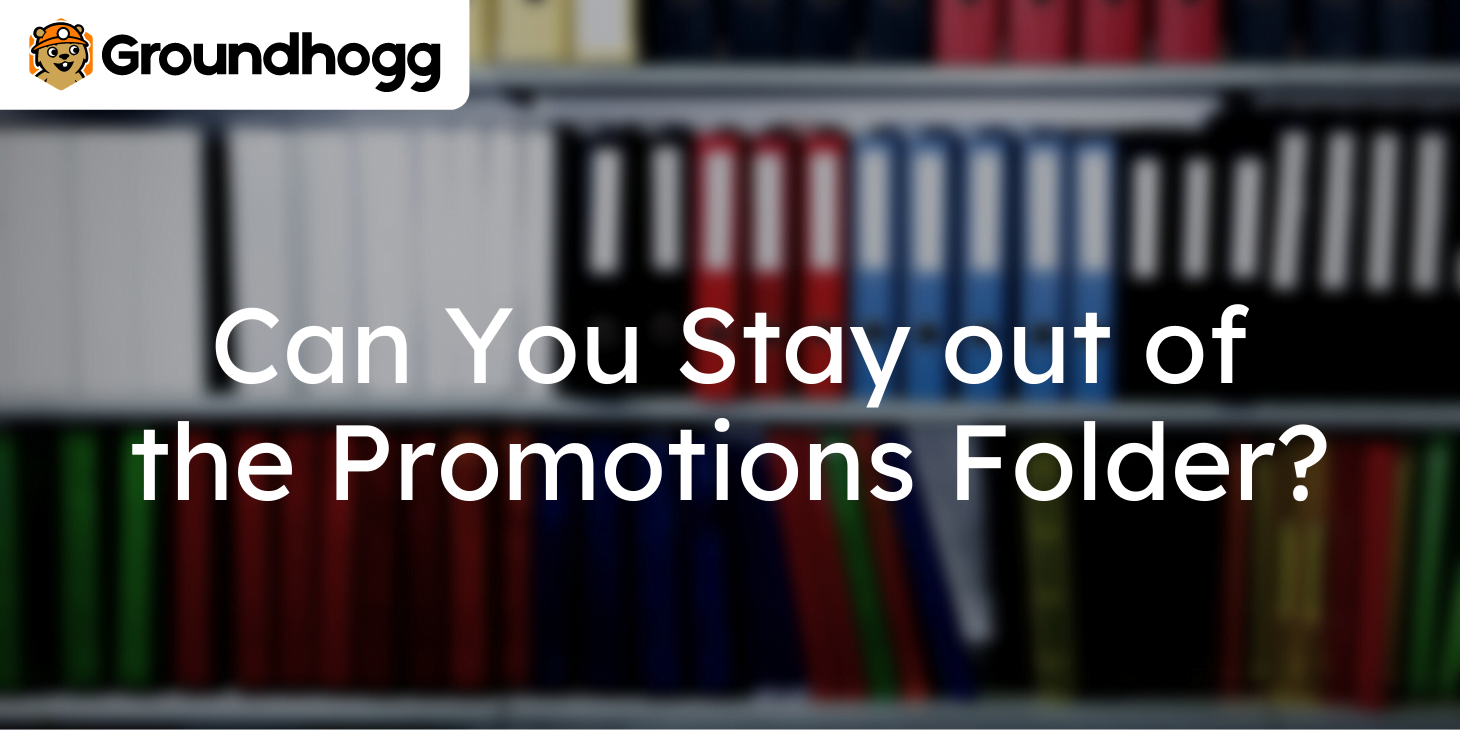 Why Are My Emails Going To Promotions & Spam? Here’s What You Need To Know