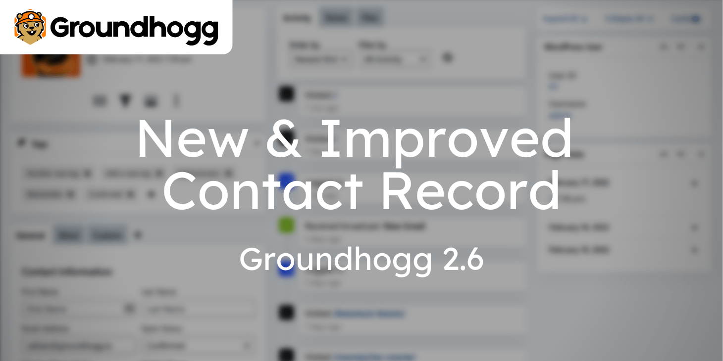 New Contact Record User Interface in Groundhogg 2.6!