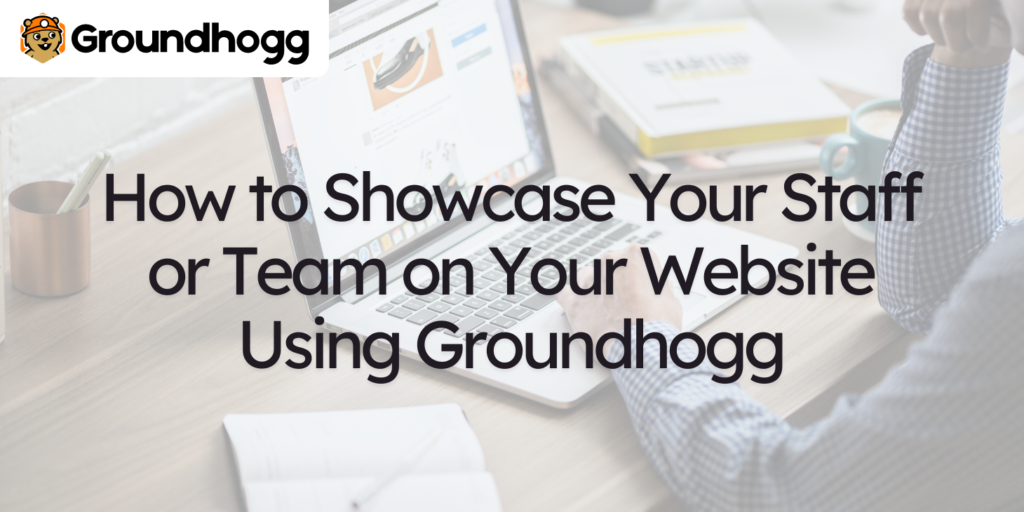 Showcase your staff or team on your website using Groundhogg