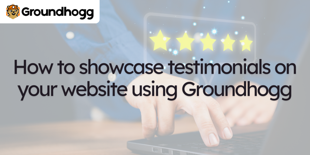 How to showcase testimonials on your website using Groundhogg